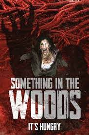 Download Something in the Woods (2022)