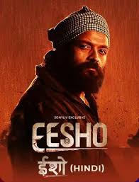 Eesho 2022 Full Movie Download Hindi & Multi Audio