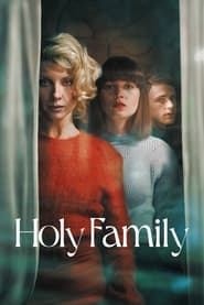 Holy Family 2022 Season 1 All Episodes Download