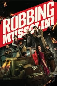 Robbing Mussolini 2022 Full Movie Download