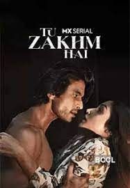 Tu Zakhm Hai 2022 Season 1 All Episodes Download