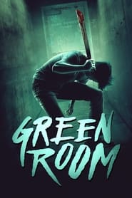 Download Green Room 2015 Movie