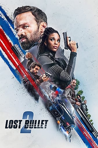 Download Lost Bullet 2 – 2022 Full Movie