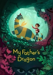 Download My Fathers Dragon 2022 Movie