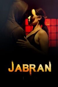 Jabran ( Part 1-2) 18+ Series All Episodes Download Hindi