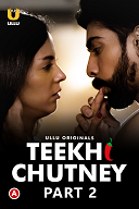 Teekhi Chutney (Part 1-2) 18+ Web Series