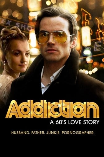 Download Addiction A 60’s Love Story (2015)