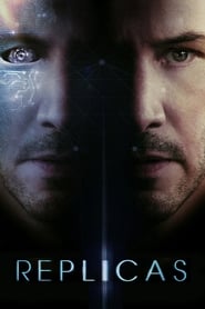 Replicas 2018 Full Movie Download